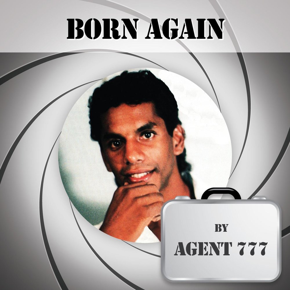 Born again. Агент 777. Песня born again. Agent 0777. Номерок 777 слушать