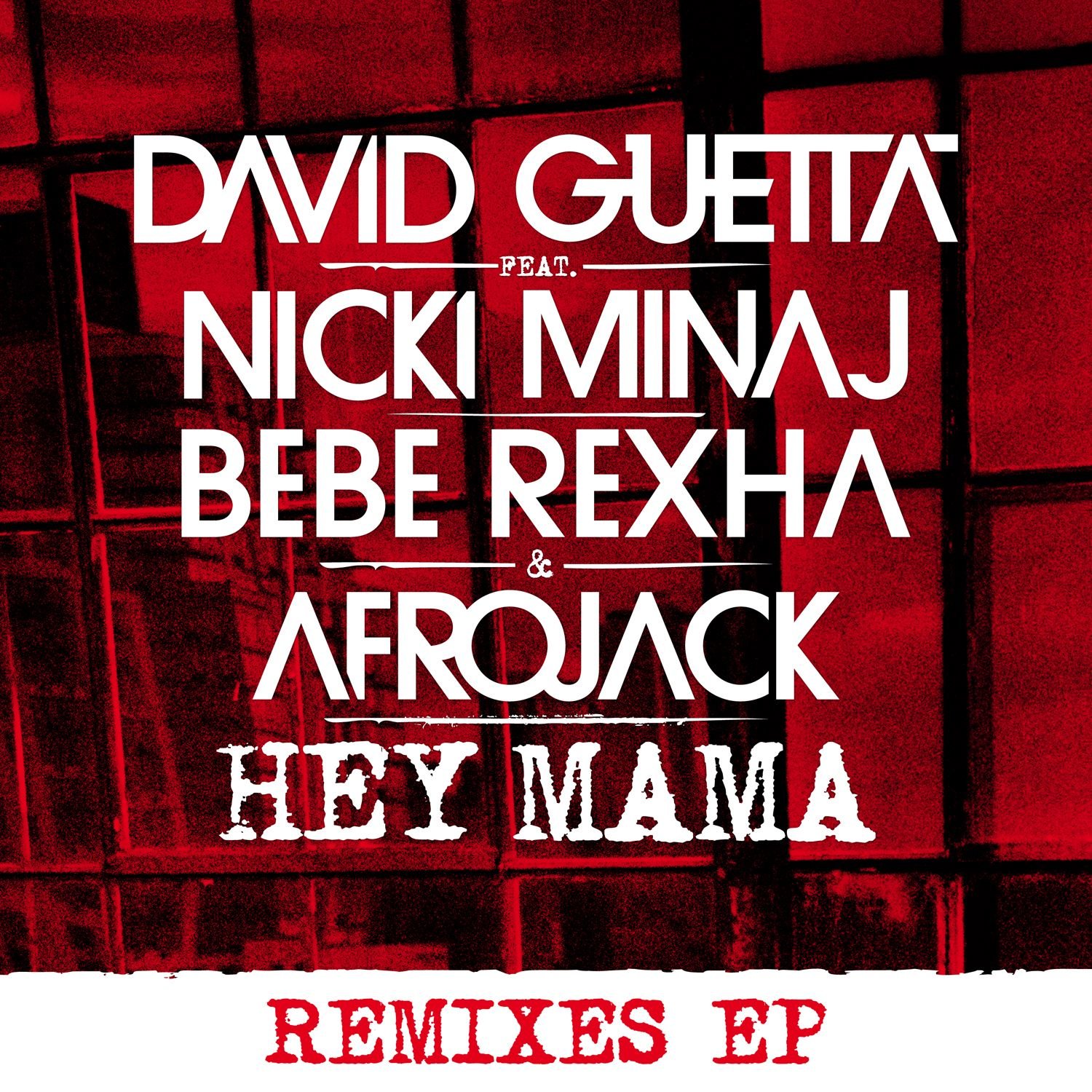 Hey Mama альбом David Guetta, Afrojack, Bebe Rexha, Nicki Minaj