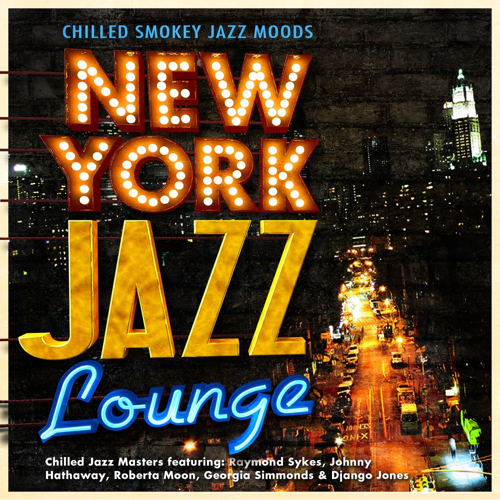 Chilled jazz. New York Jazz. New Jazz. Smokey's Lounge джаз и блюз Оптим. Chill Jazz.