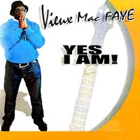 Vieux Mac Faye — Yes I Am 200x200