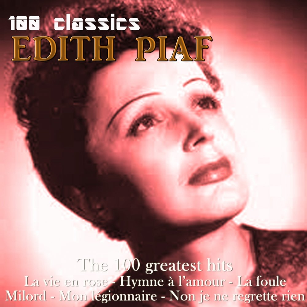 Эдит Пиаф розовый. Edith Piaf Greatest Hits (2008). Песни для эдитов. La foule Edith Piaf перевод. Едит песни