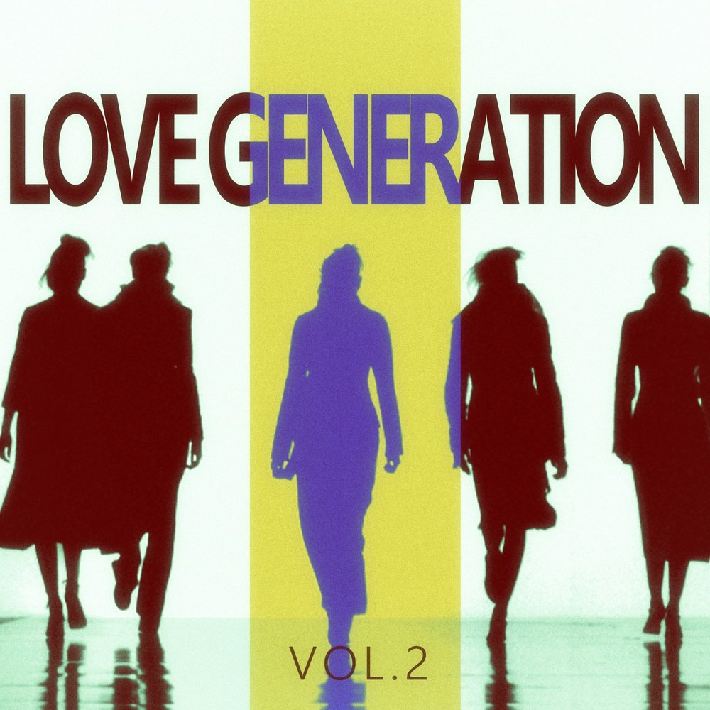 Лов дженерейшен. Love Generation. Love Generation перевод. Love Generation Постер к песне. Love Generation 02.