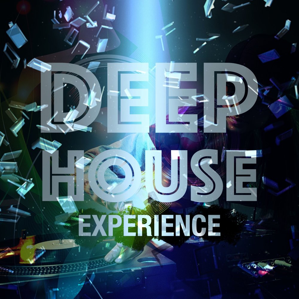 Experience слушать. Дип прогрессив Хаус. Прогрессив Хаус. Dnsk.mp3 - House experience.