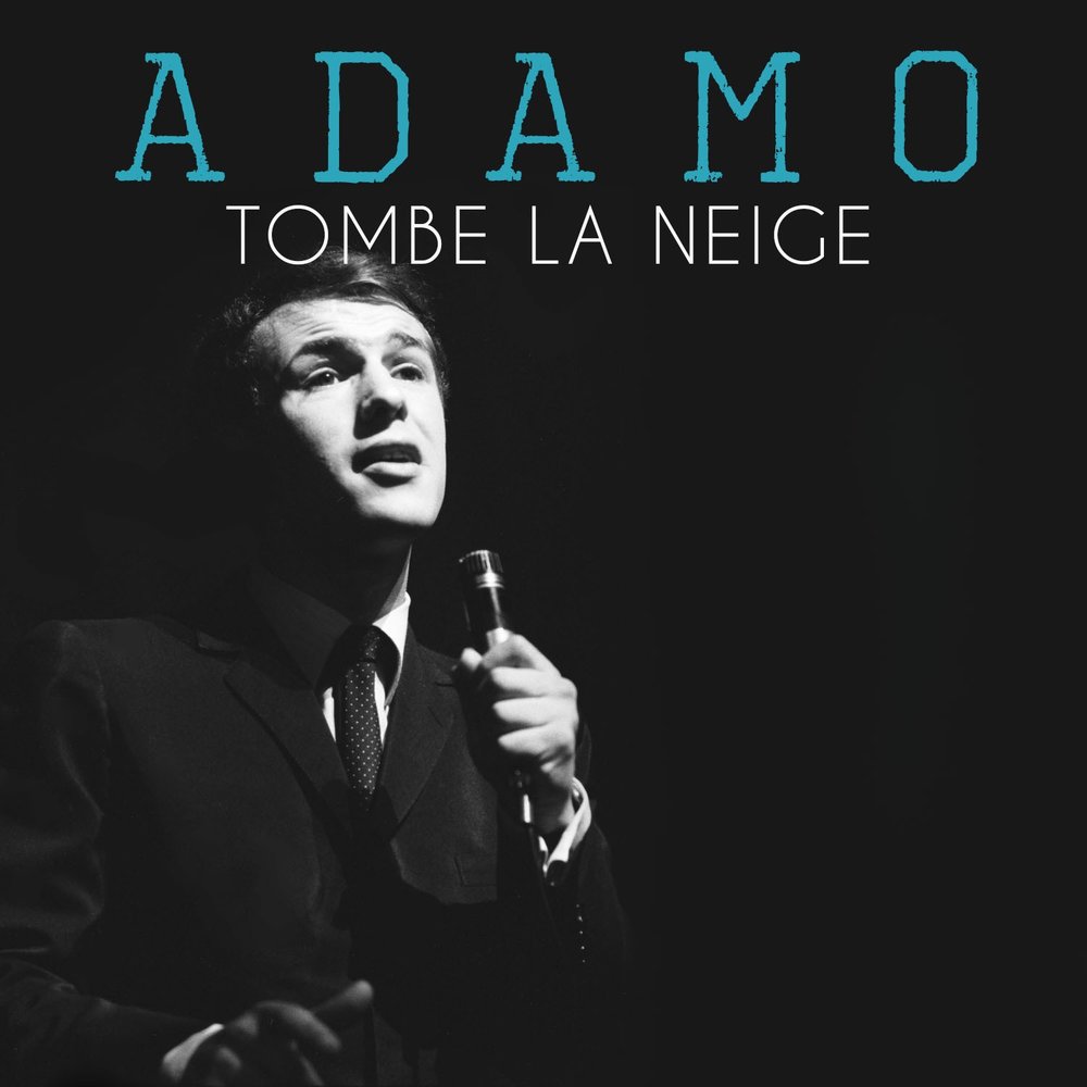 Salvatore adamo tombe la neige