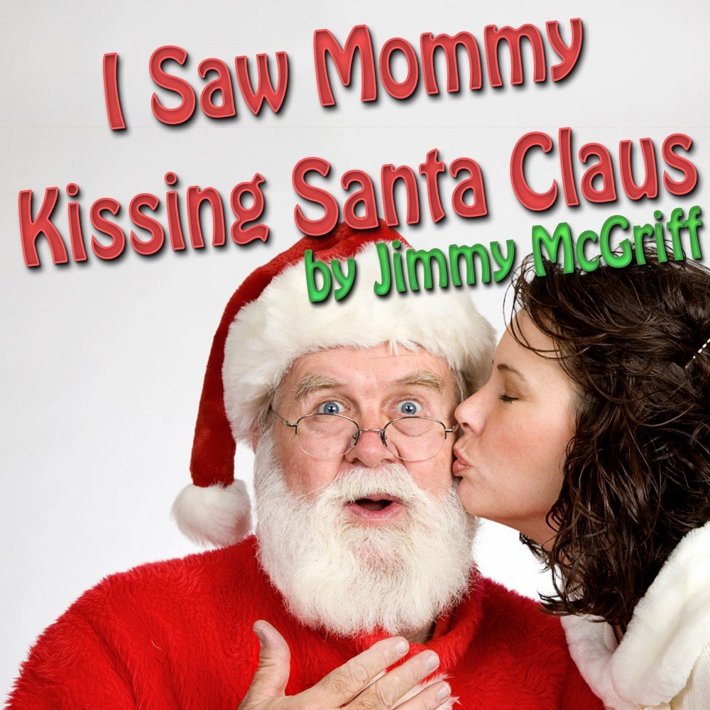 See my mom. I saw Mommy kissing Santa Claus. Mommy kissing Santa Claus. I saw Mommy kissing Santa Claus картина. I saw Mommy kissing Santa Claus Джимми Бойд.