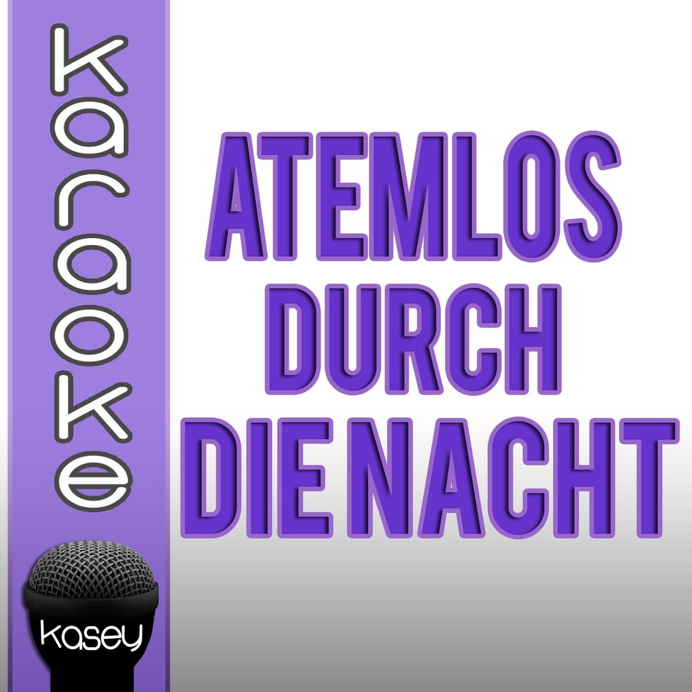 Durch die nacht. Немецкая поп музыка Atemlos durch перевод.