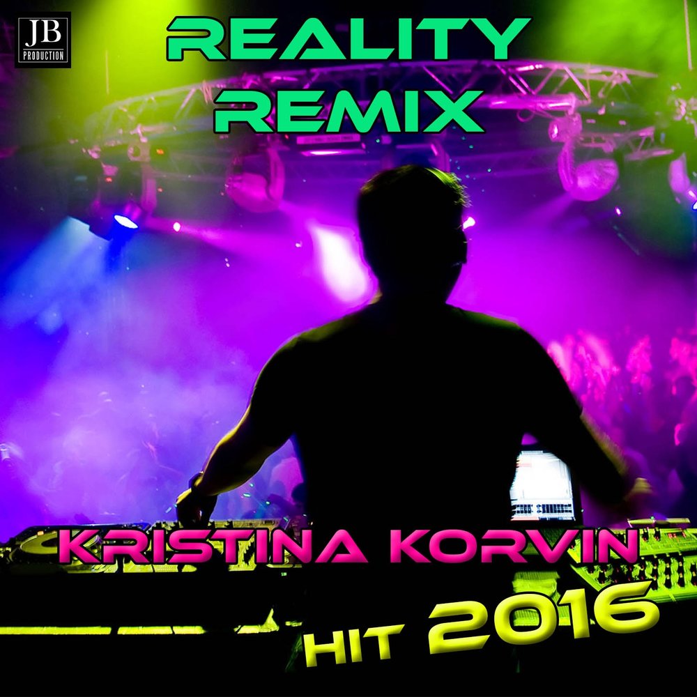 Reality слова. Reality песня. Its reality ремикс. Remixing reality. Kristina Lyrics.