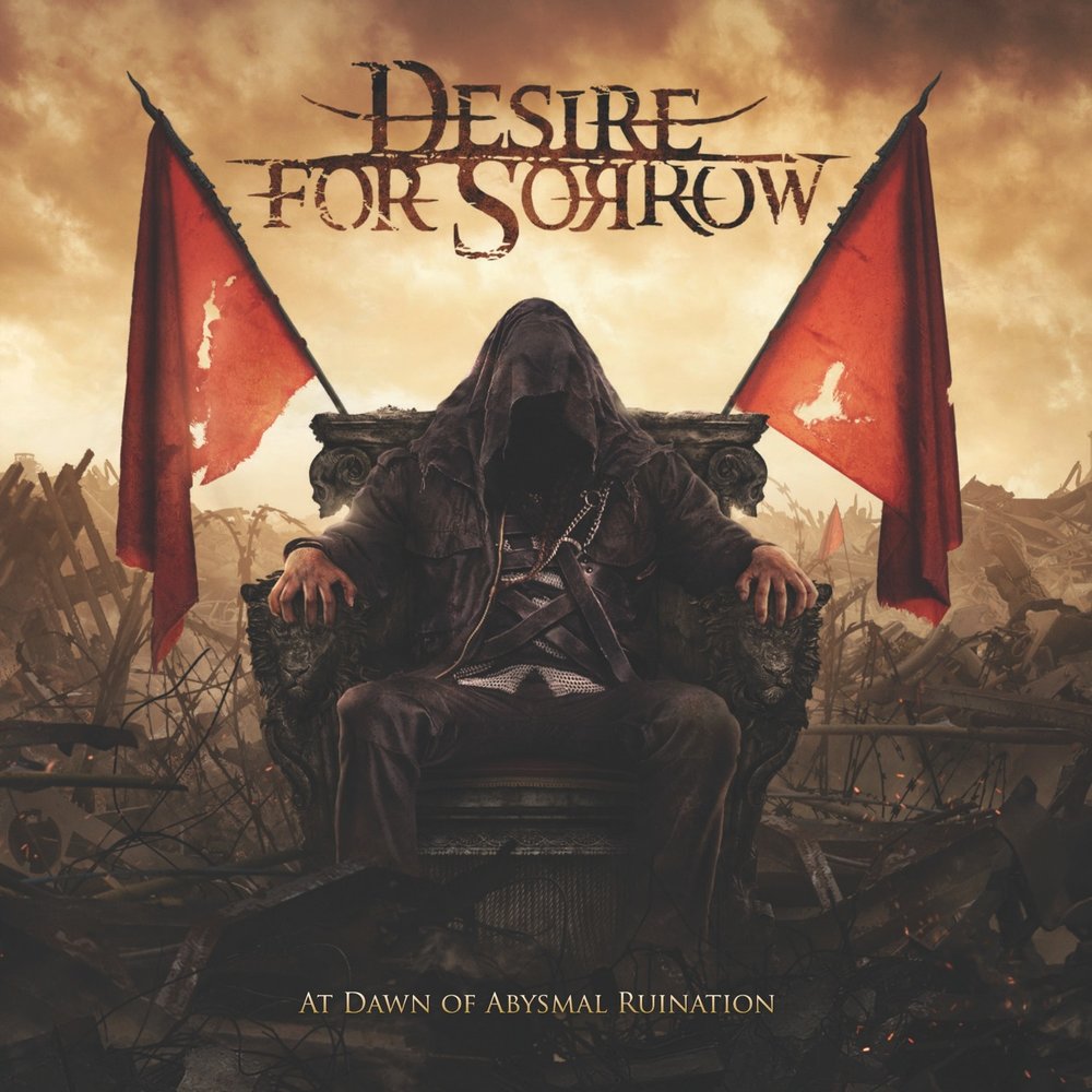 Desire for Sorrow альбом At Dawn of Abysmal Ruination слушать онлайн беспла...
