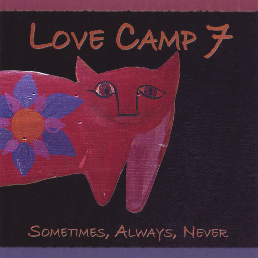 Love Camp 7. Always never музыкант. Love Camp 7 1969.