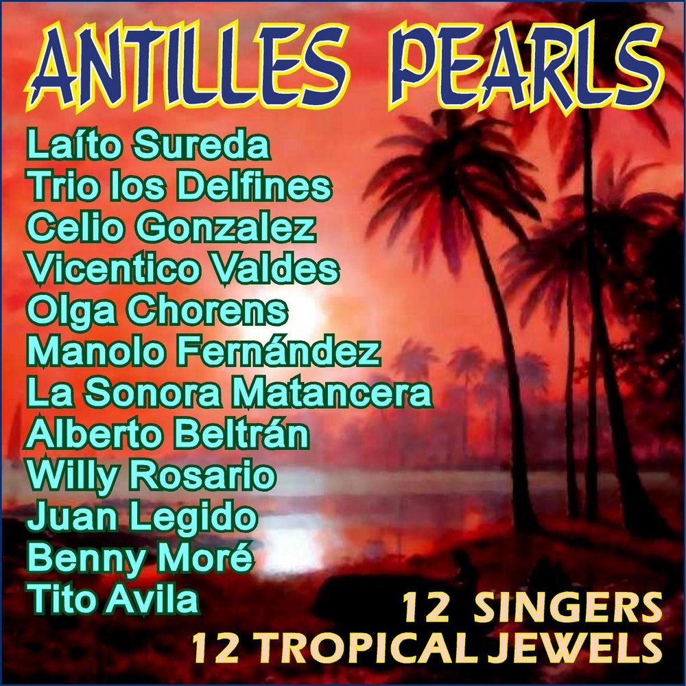 Various Artists - 12 Antilles Pearls M1000x1000