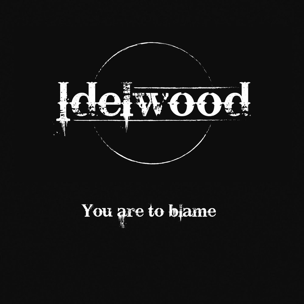 Blame песня. Иделвуд. Idelwood.