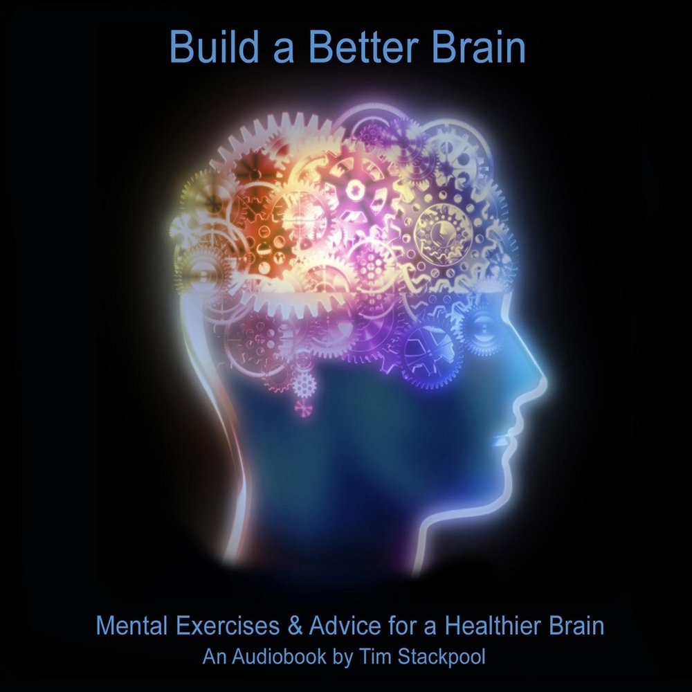 Brain best. I want your Brain альбомы. Mental exercise. Brain Goodbye. Build a better Brain book download.
