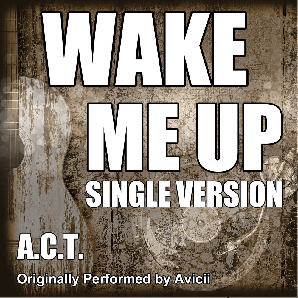 I wake песня. Песня Wake me up. Avicii Wake me up. Wake do Wake слушать. Wake me up are you Listening.