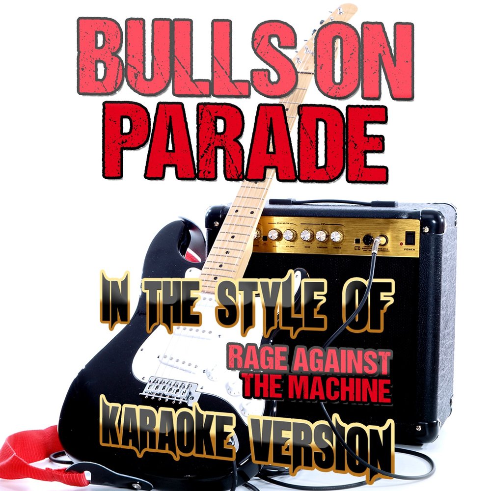 Rage against the Machine bulls on Parade. Граффити Rage against the Machine bulls on Parade. Граффити Rage against the Machine bulls on Parade клип.