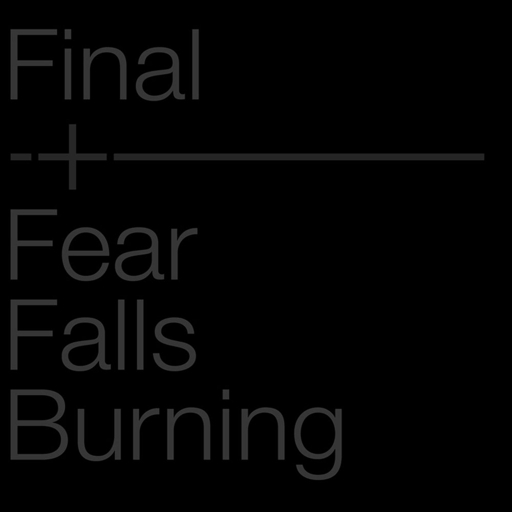 Final burn. Fear of Falling out.