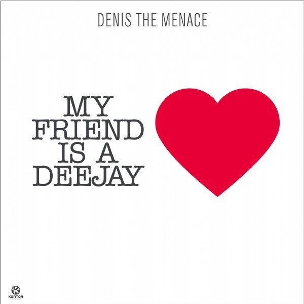Denis the Menace DJ. My friends. Denis the Menace Sunshine in my Heart. Denis the Menace Sunshine my Heart Richard Grey. Show me a reason denis the menace