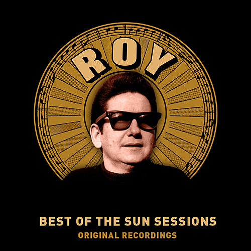 Рой инглиш. Рой Орбисон. Roy Orbison в молодости. Рой Орбисон последние фото. Sun records основатель.