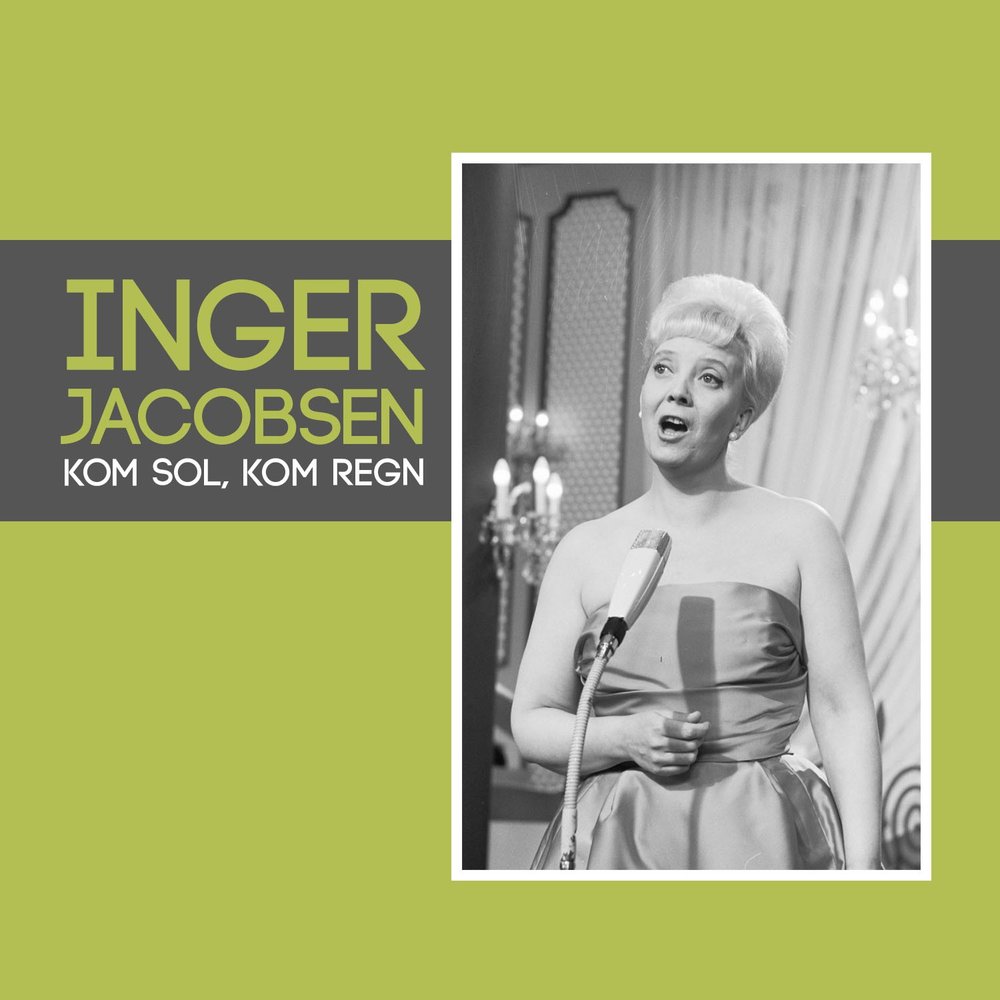 Inger Jacobsen Kom Sol Kom Regn Inger Jacobsen Kom Sol Kom Regn