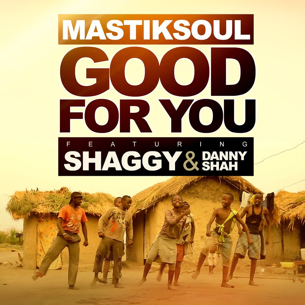 Good альбом. Danny Shah. Mastiksoul. Альбом good for you. Good for the Soul.