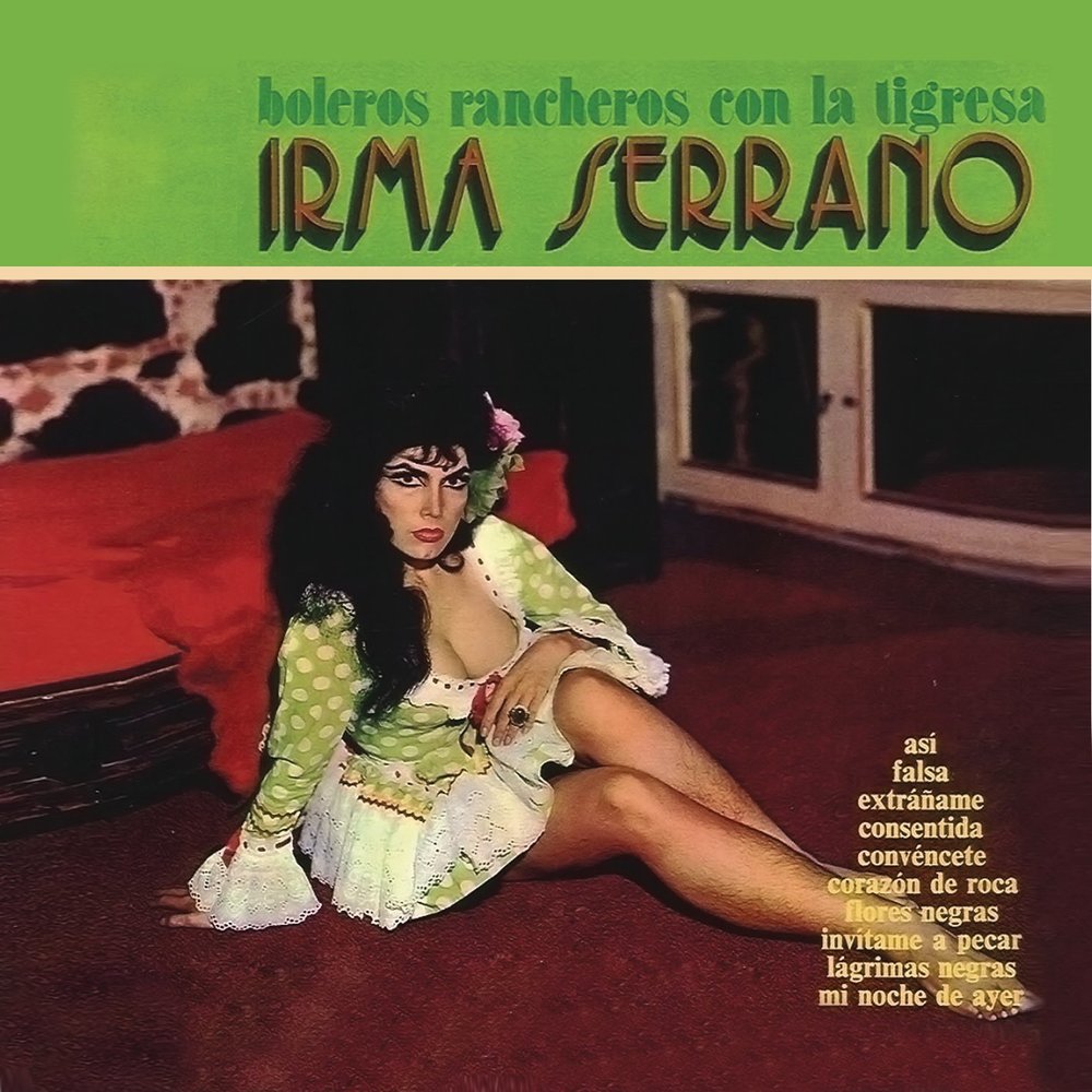 Irma Serrano альбом Boleros Rancheros con la Tigresa слушать онлайн бесплат...