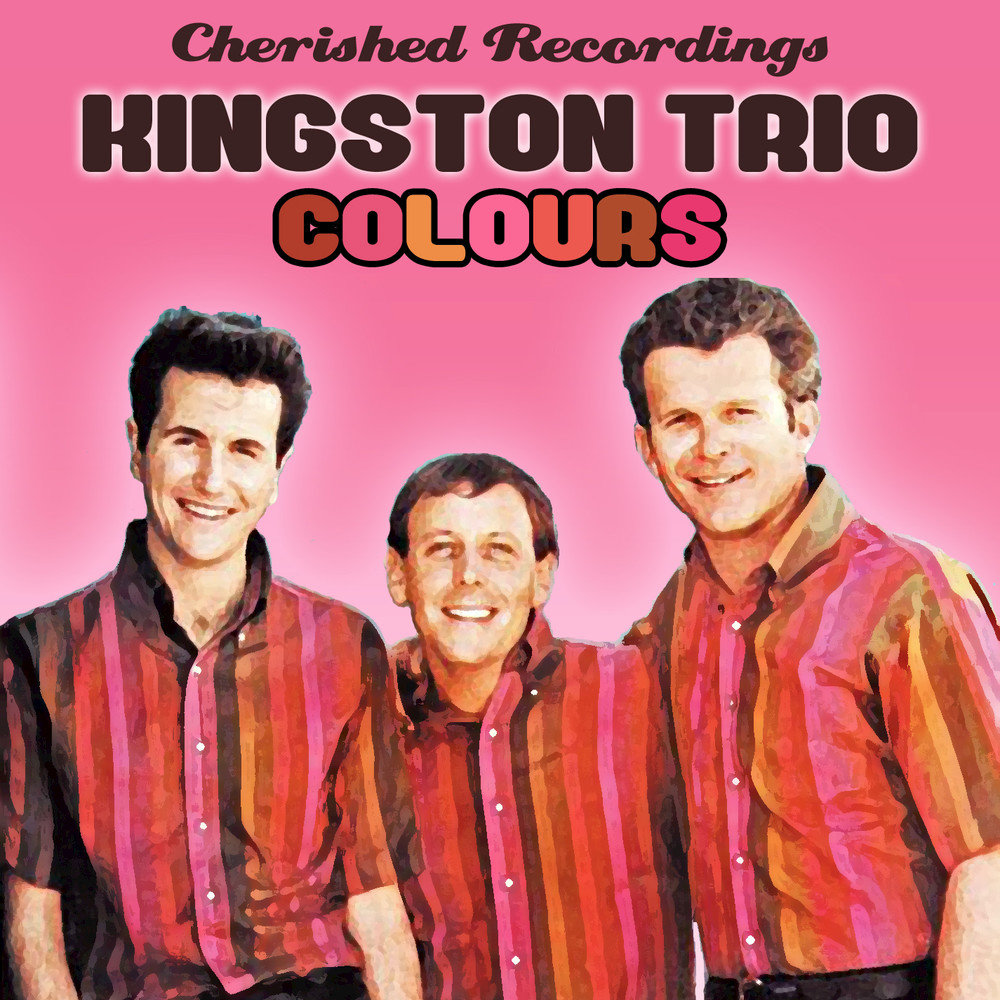 Трио цвета. Кингстоун песни. The Kingston Trio – where have all the Flowers gone?.