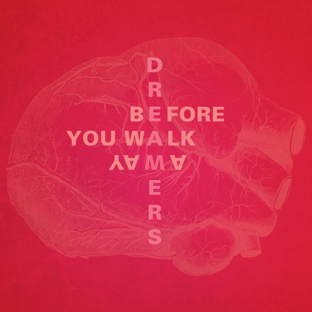 Dreamers альбом Before You Walk Away слушать онлайн бесплатно на Яндекс Муз...