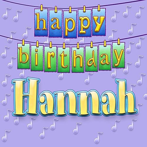 Happy Birthday Hannah (Personalized) - Ingrid DuMosch. 