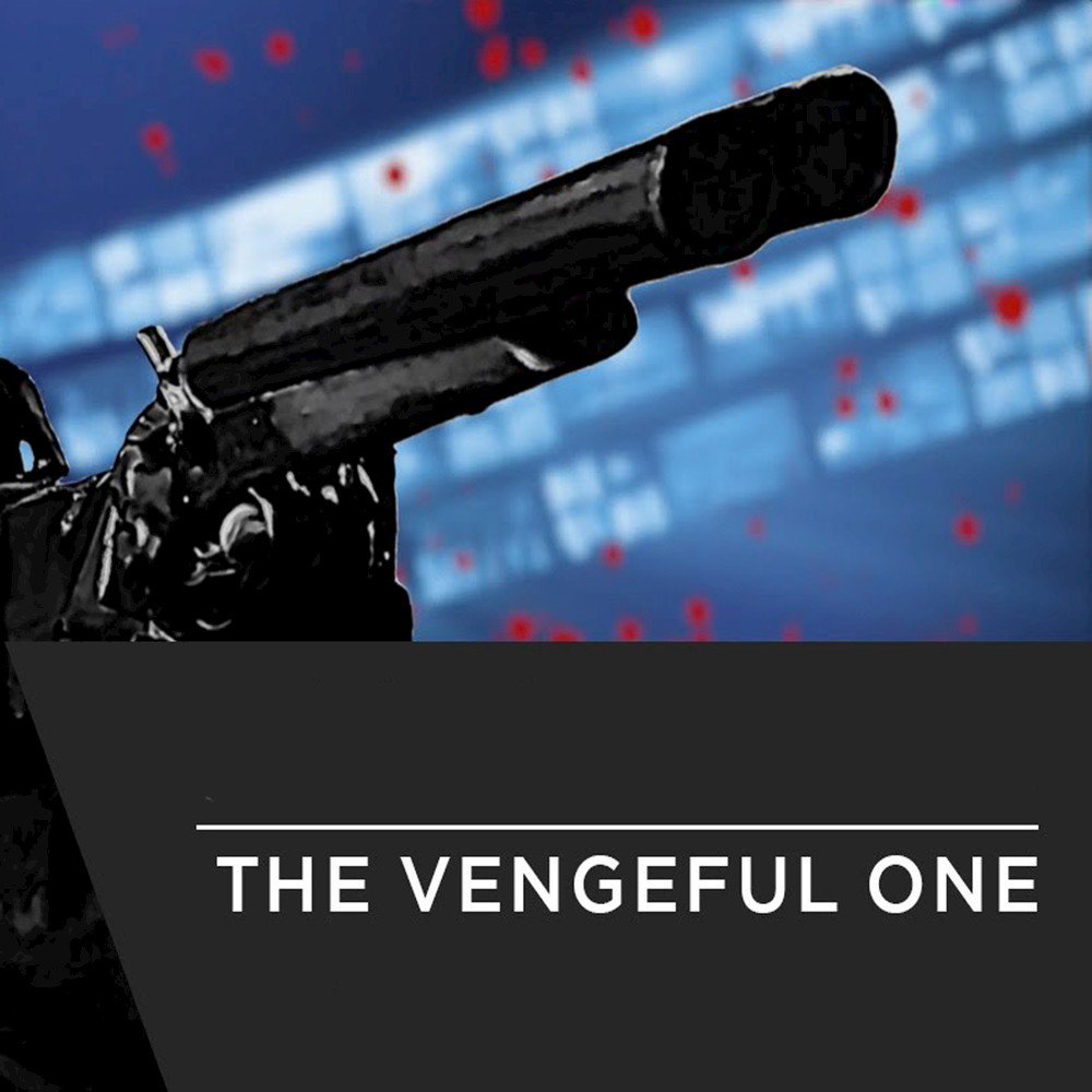 The vengeful one