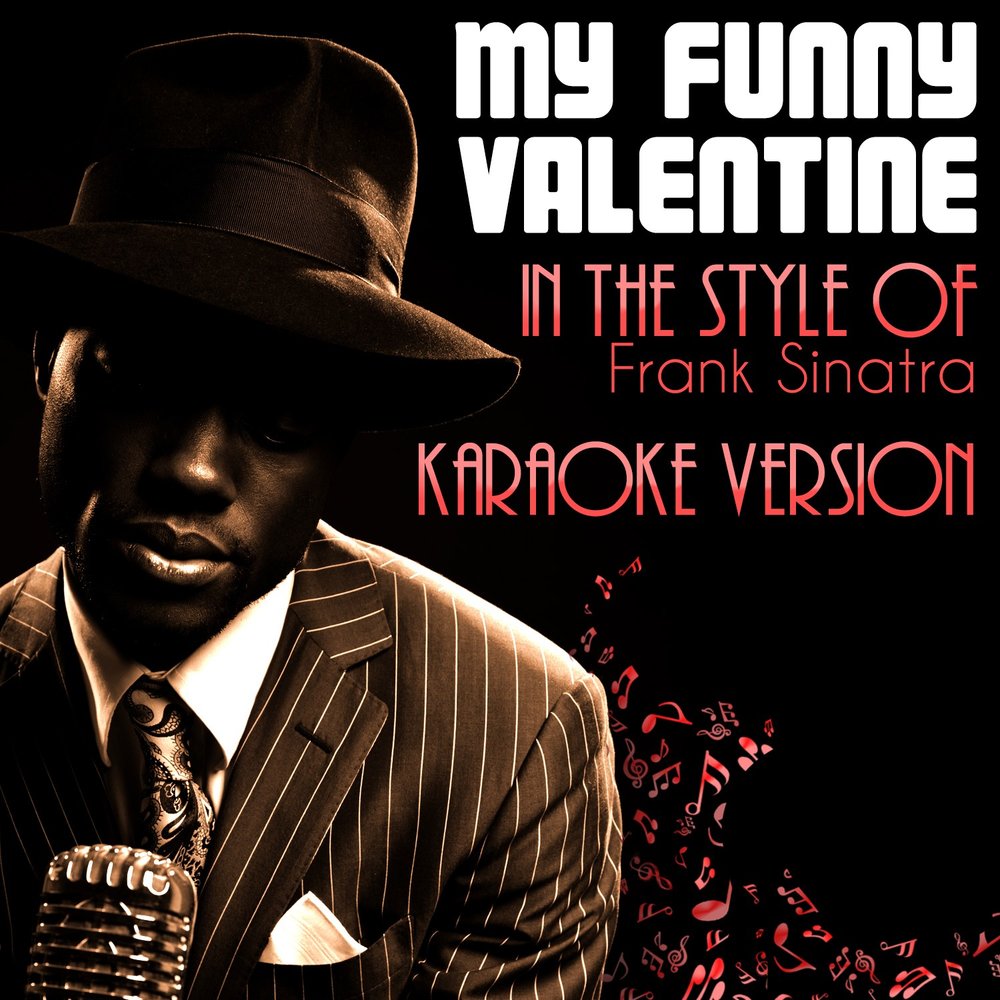 Frank Sinatra my funny Valentine. My funny Valentine Frank. Frank Sinatra funny Valentine Cover.