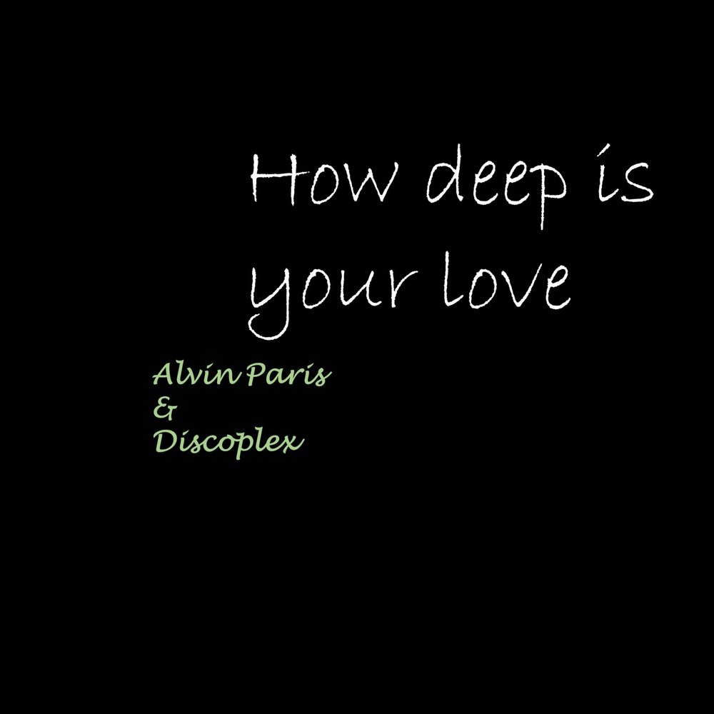 How deep in your love. How Deep is your Love.