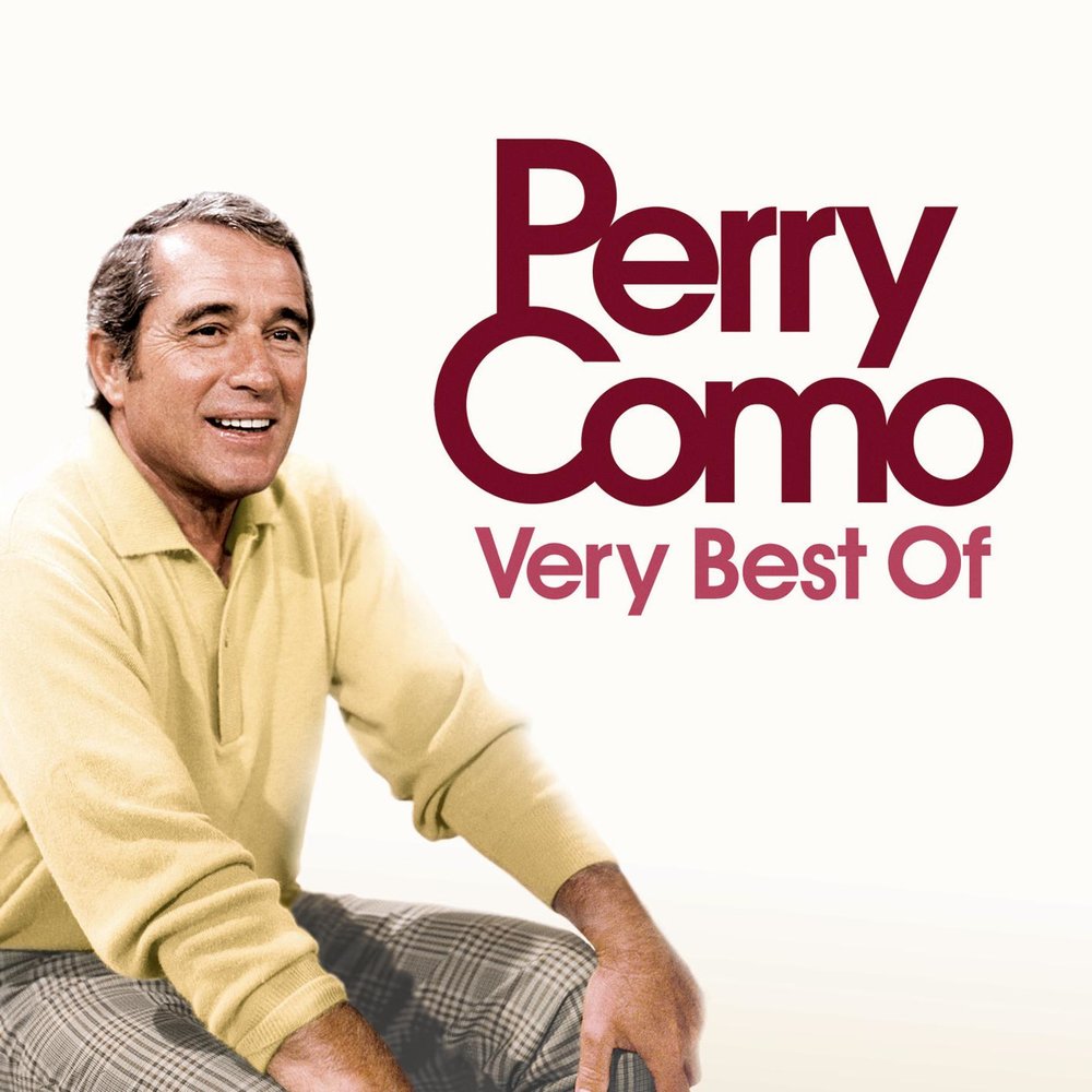 Very best. Best of Perry como. 