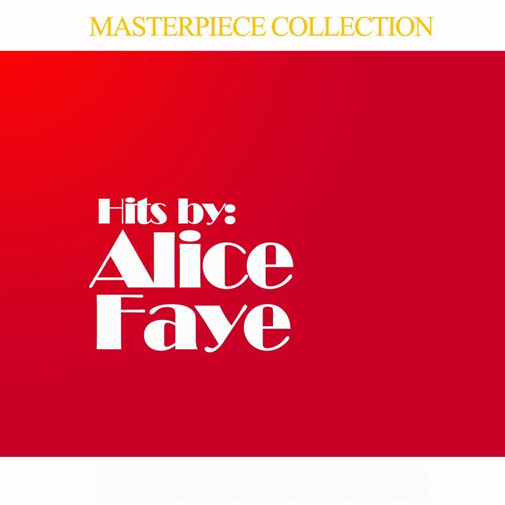 Alice hit. Alice_Faye-last_Productions.