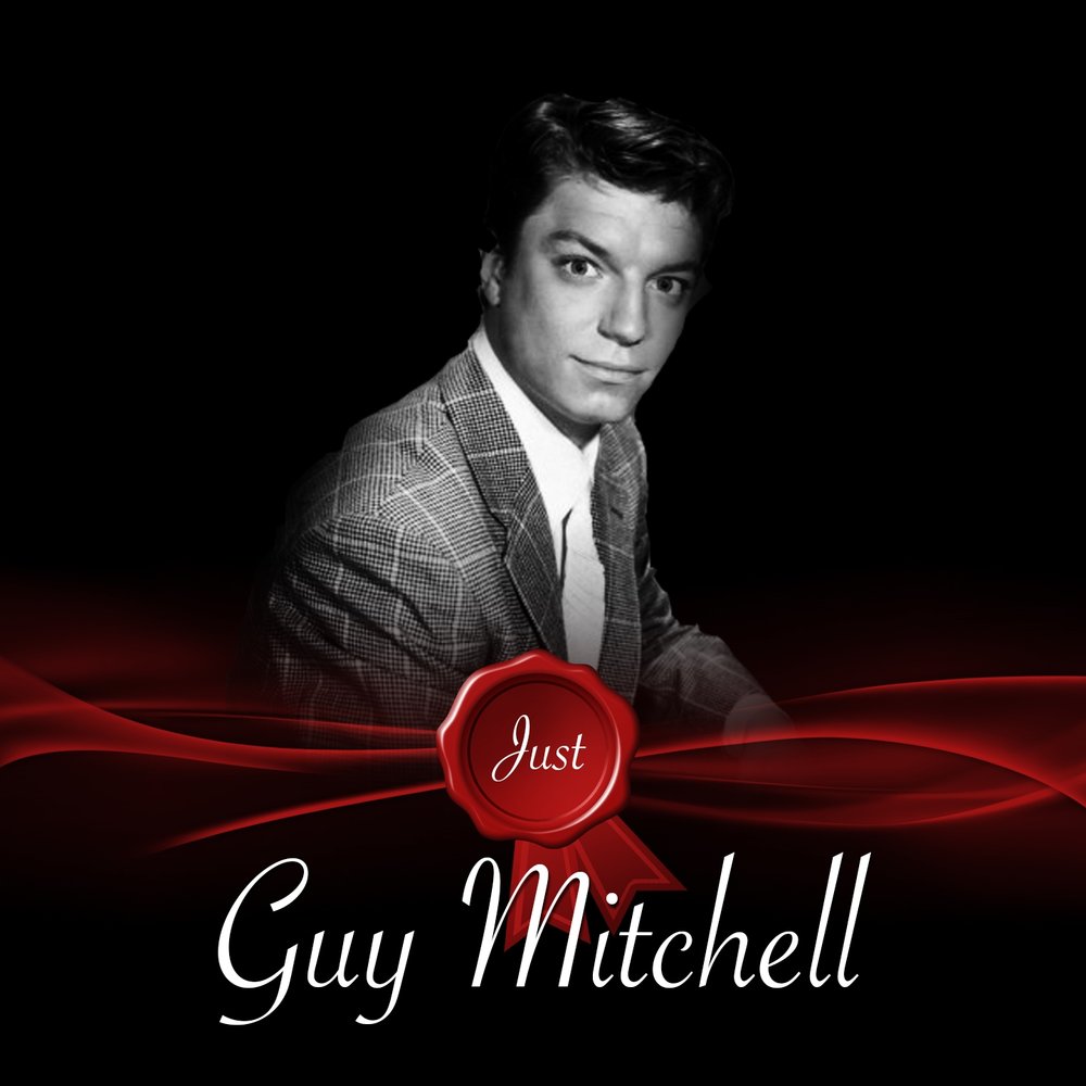 Песни guy. Guy Mitchell. Guy Mitchell Rock. Guy Mitchell and Mitch Miller my Heart Cries for you. Guy Mitchell and Mitch Miller my truly truly Fair.