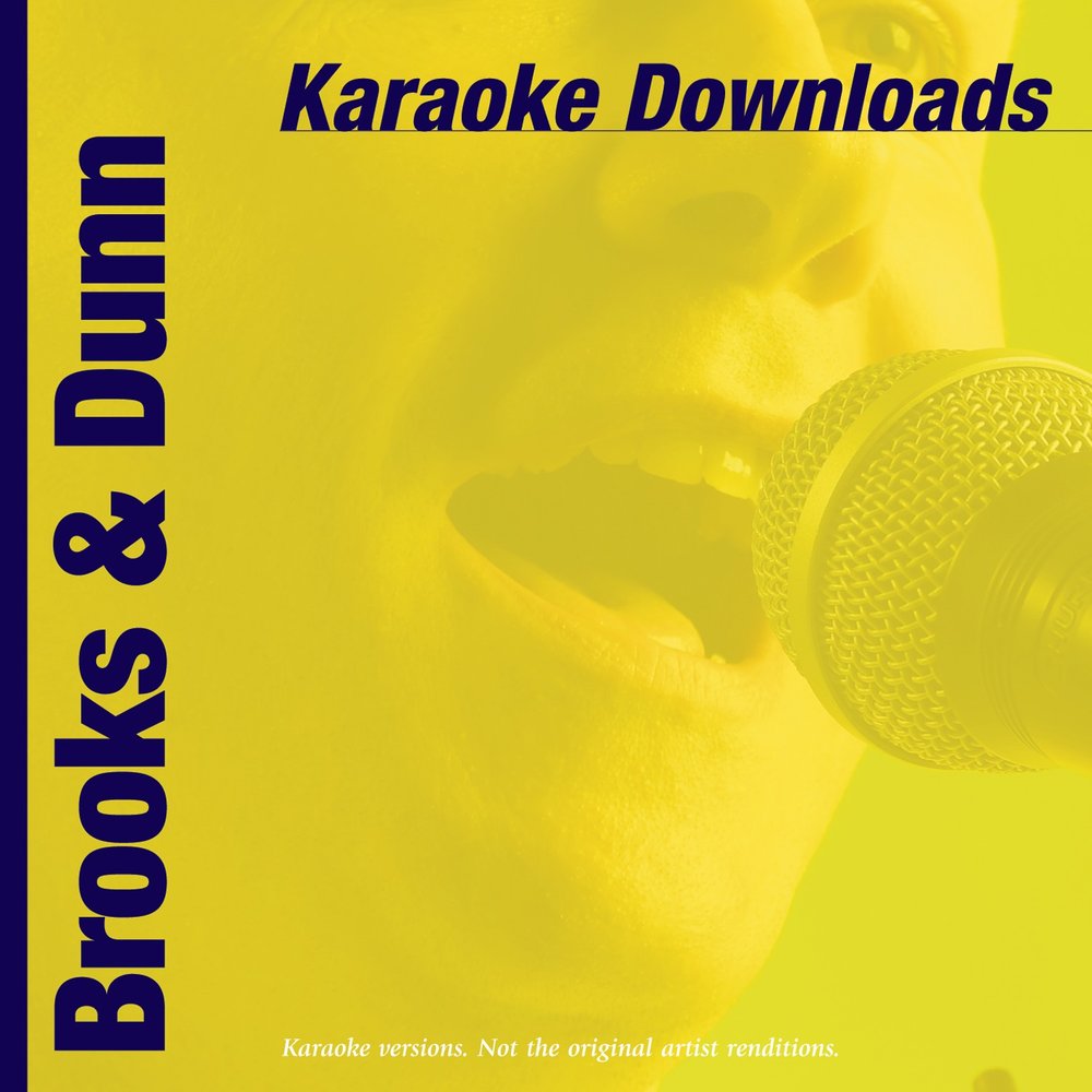 Альбом Karaoke Downloads - Brooks & Dunn слушать онлайн бесплатно на Ян...