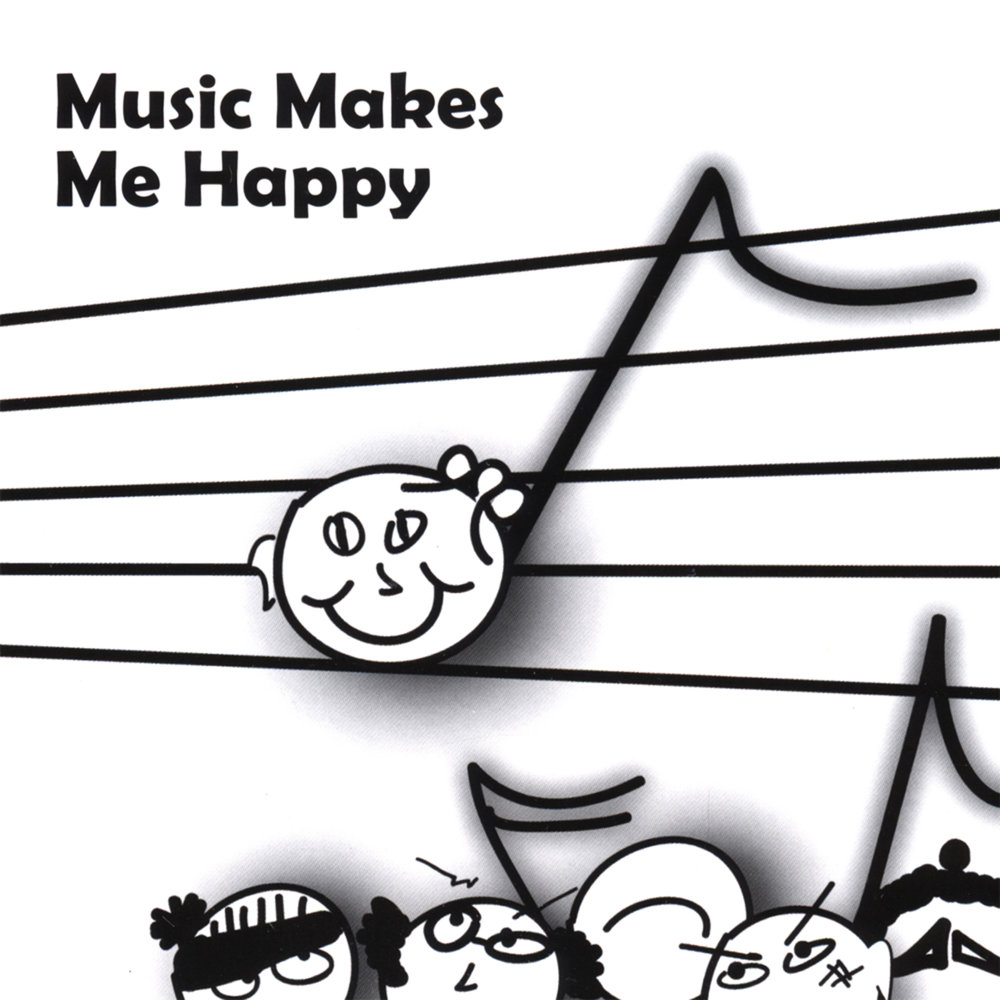 Music makes me. Music makes me Happy. Happy the friends музыка. Music makes me Happy перевод на русский.