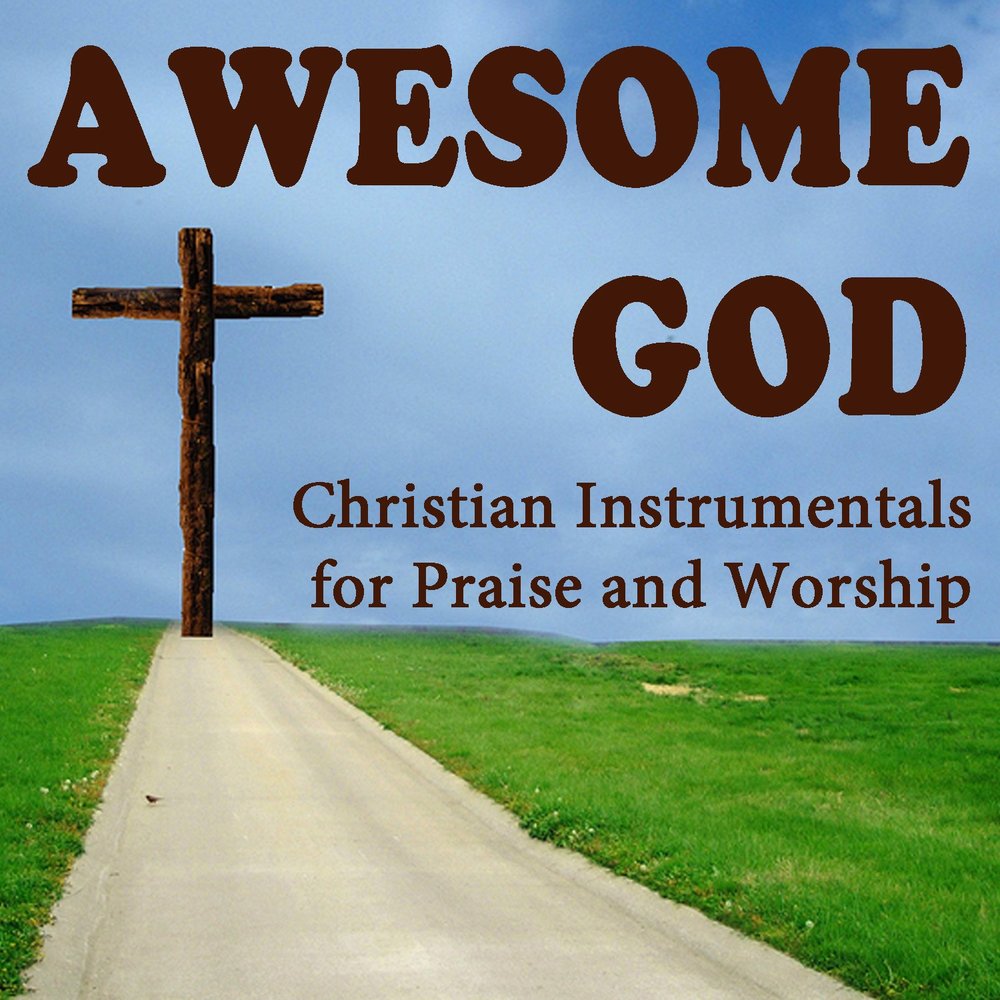 Awesome god. God Christian. Our God is Awesome God. Our God is an Awesome God перевод.