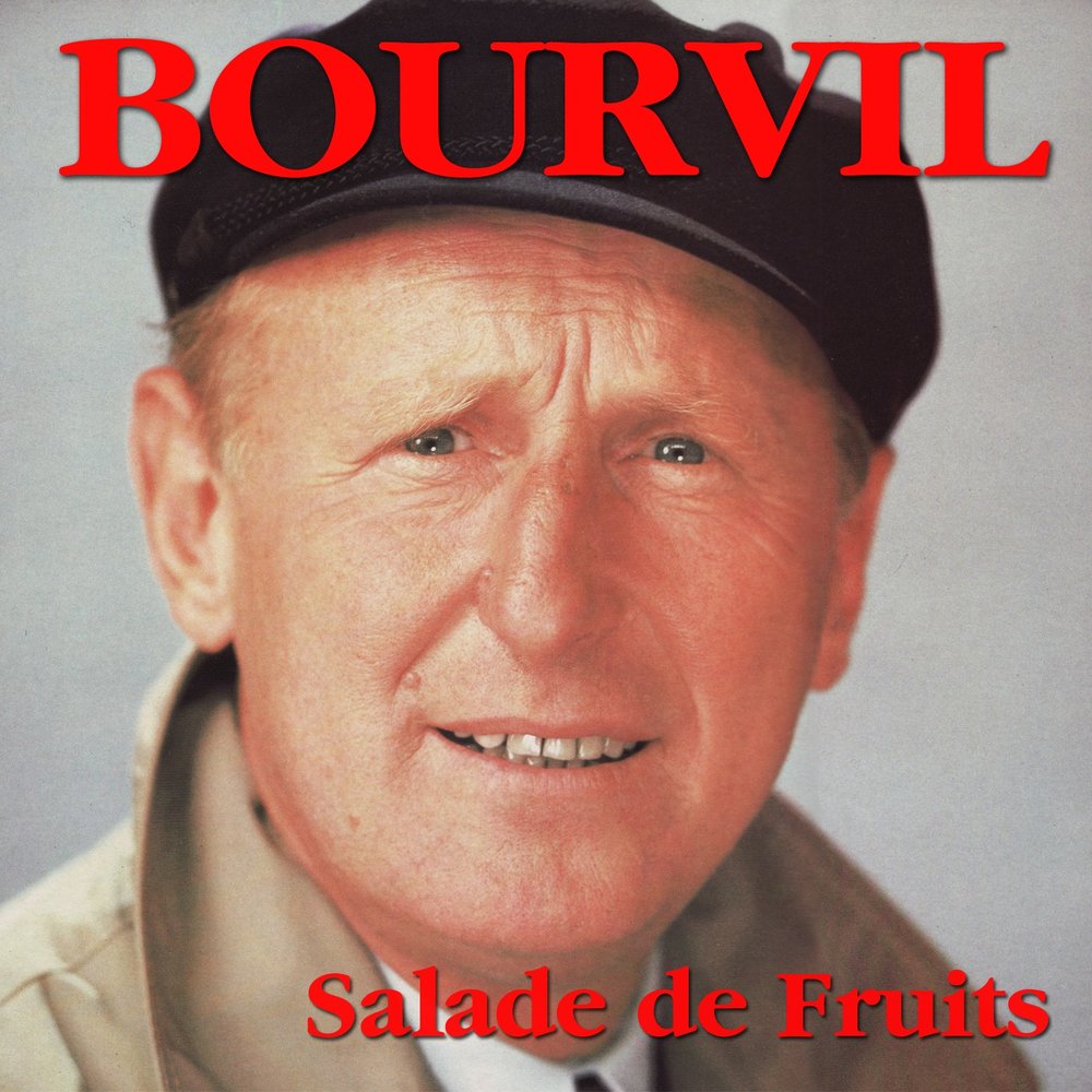 bourvil salade de fruit