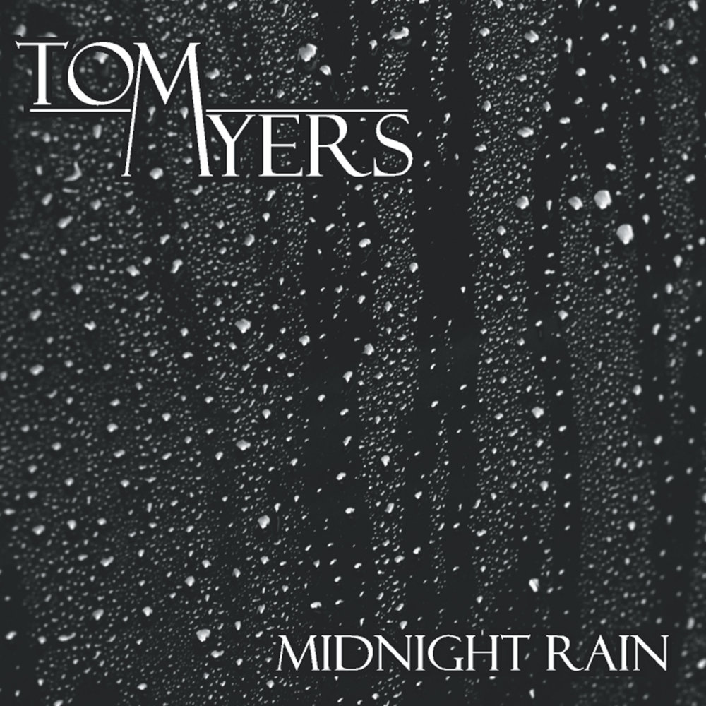Tom Myers. Полуночный дождь. Midnight rain