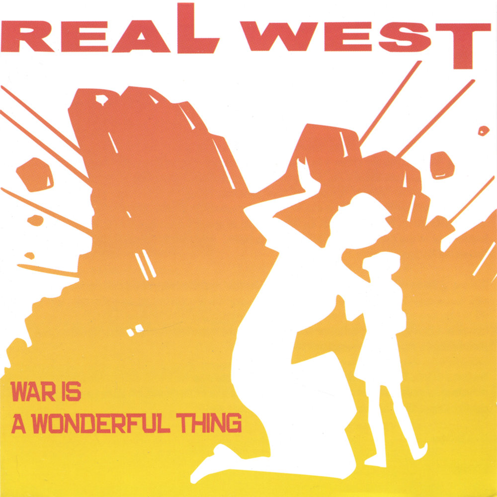 Real west. W- wonderful.