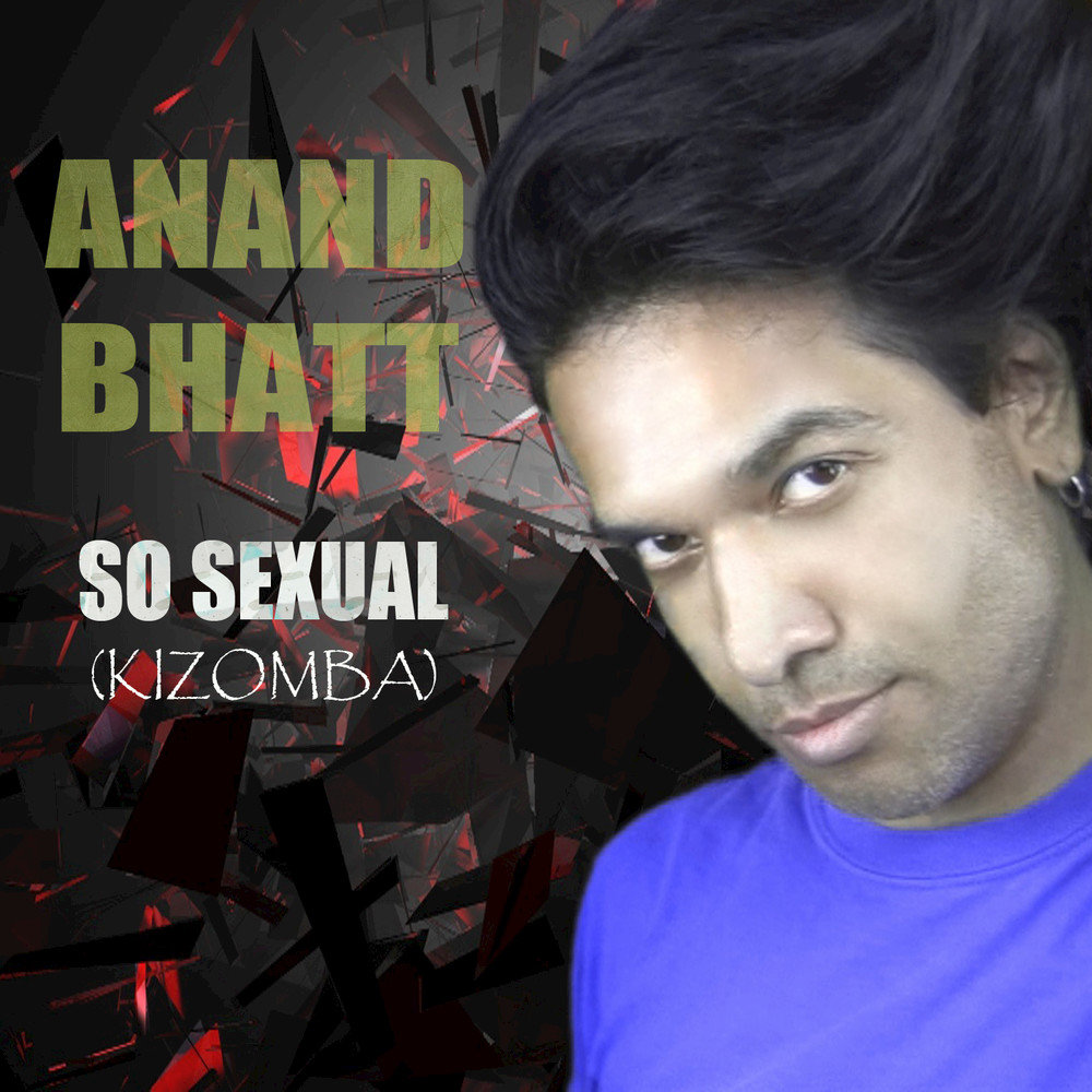 Anand Bhatt — So Sexual (Kizomba)  M1000x1000