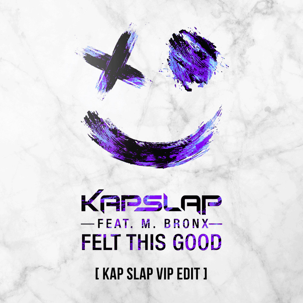 Good feat. Kap slap feat m.Bronx. Spotify slap.