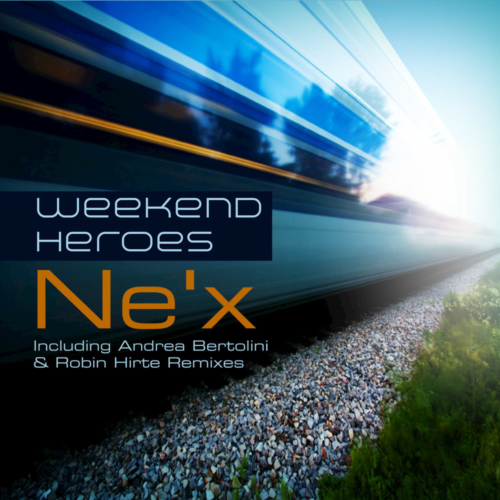 Weekend heroes. Weekend Heroes - ne'x (Original Mix). Weekend's Heroes группа. Weekend's Heroes анд d.n.k..