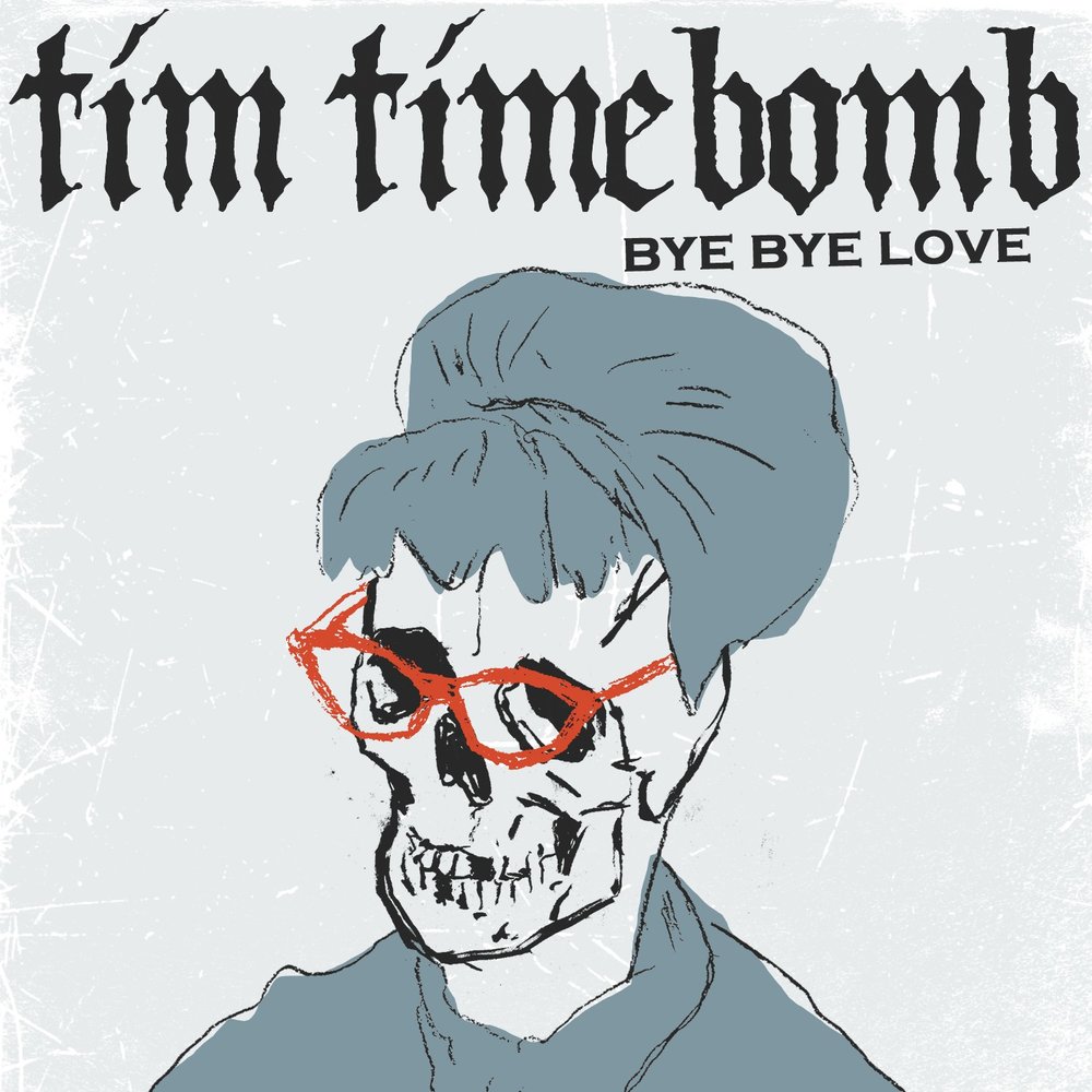 Tim Timebomb альбом Bye Bye Love слушать онлайн бесплатно на Яндекс Музыке ...