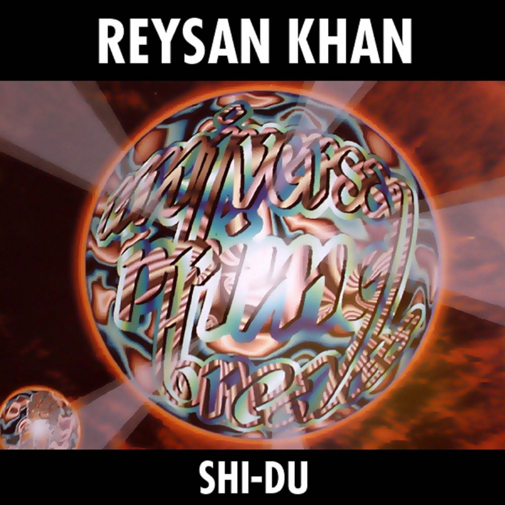 Reysan Khan Shi-du. 02 - Reysun Khan - Shi-du (Pascal feos Mix). 03 - Reysun Khan - Shi-du (Pascal feos Mix) DJ Mix.