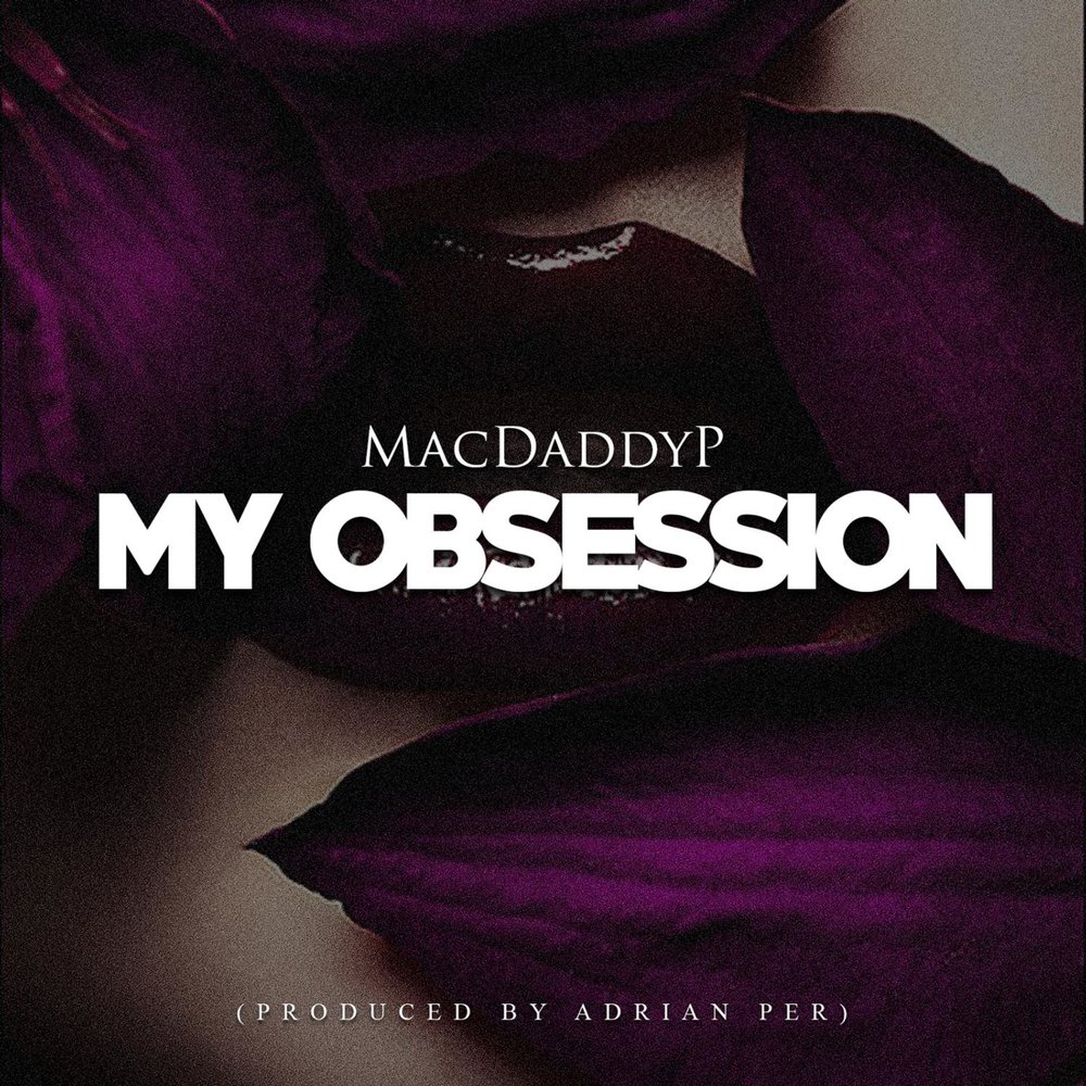 Май Обсешн. Obsession трек. My Obsession.