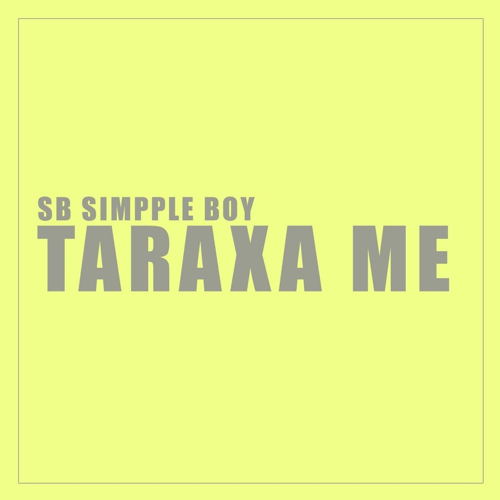 sb simpple boy - taraxa me M1000x1000