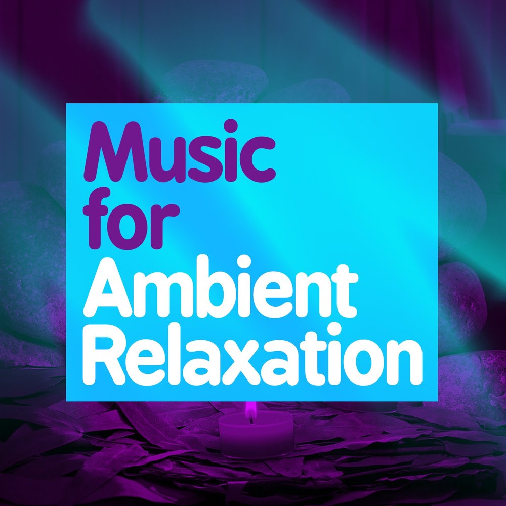 Relax Ambient.