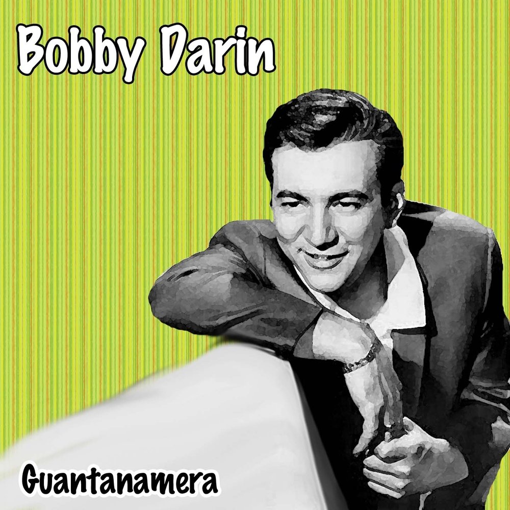 Гуантанамера слушать. Bobby Darin. Bobby Darin обложка. "Bobby Darin" && ( исполнитель | группа | музыка | Music | Band | artist ) && (фото | photo). Бобби Дарин презентация.