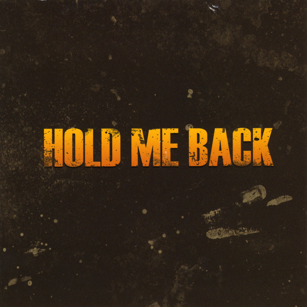 Слушать песню hold. Hold me back. Back to me.