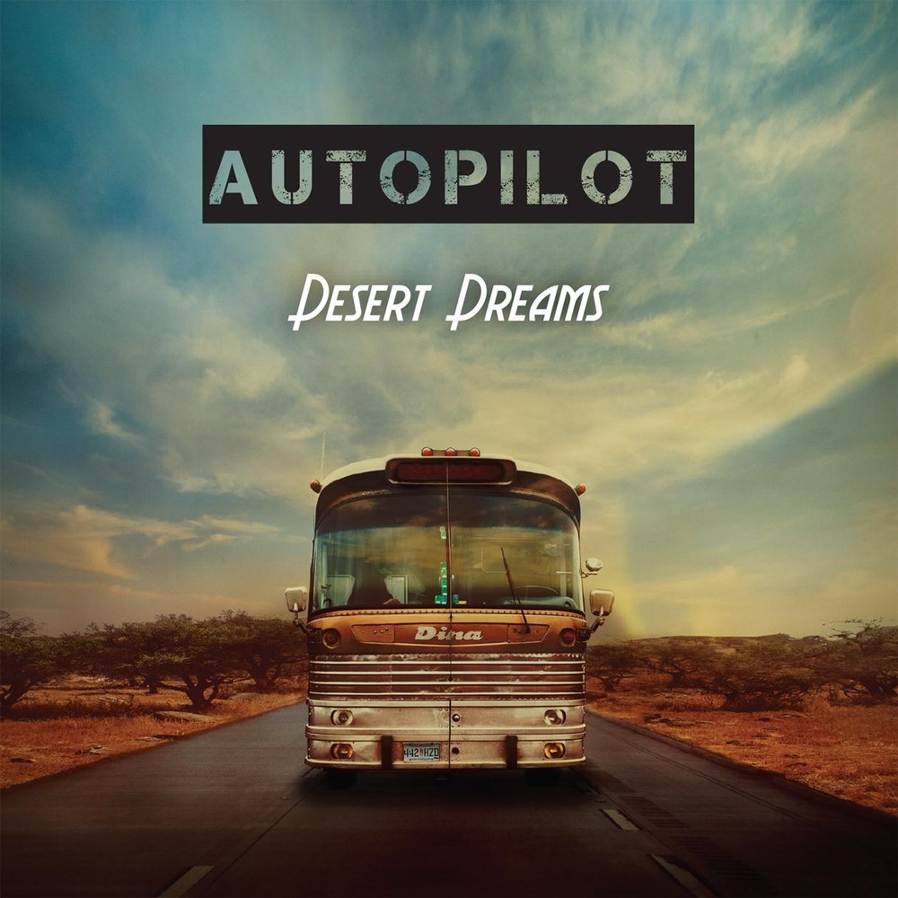 Включи песню автопилот. Autopilot обложка альбома. Desert Dream. Autopilot слушать. Песня Автопилот.